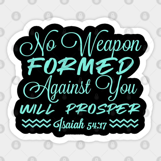 No weapon formed against me quotes